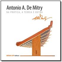 Antonio A. de Mitry: Na Prática, a Teoria É Outra - SENAI