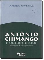 Antonio chimango: e outros textos - ensaios e nota - ARTES E OFICIOS