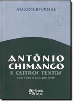Antônio Chimango: E Outros Textos - Ensaios e Notas de Luís Augusto Fischer