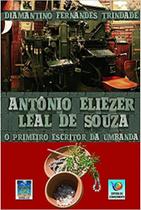 Antonio eliezer leal de souza - o primeiro escritor da - CONHECIMENTO