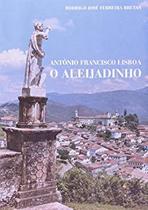 Antonio francisco lisboa - o aleijadinho - ITATIAIA EDITORA