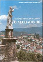 Antonio francisco lisboa - o aleijadinho - ITATIAIA EDITORA