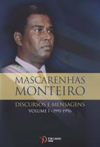 António Manuel Mascarenhas Gomes Monteiro - DISCURSOS E MENSAGENS, Volume I - 1991-1996 António Manuel Mascarenhas Gomes Monteiro - DISCURSOS E MENSAGENS, Volume I - 1991-1996