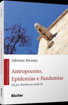 Antropoceno, Epidemias E Pandemias - Da Pré-História Ao Covid-19