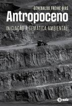 Antropoceno: Iniciacao a Tematica Ambiental Antropoceno: Iniciacao a Tematica Ambiental