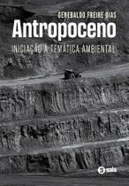 Antropoceno: Iniciação a temática ambiental Antropoceno: Iniciação a temática ambiental