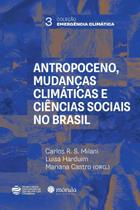 Antropoceno, Mudanças Climáticas e Ciências Sociais no Brasil Antropoceno, Mudanças Climáticas e Ciências Sociais no Brasil