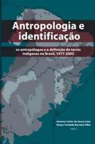 Antropologia e Identificação: Os Antropólogos e A Definição