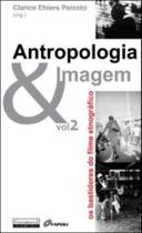 Antropologia e imagem - vol. 2