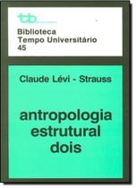 Antropologia estrutual dois - vol.2 - biblioteca tempo universitario 45