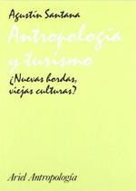 Antropologia Y Turismo - Nuevas Bordas, Viejas Culturas - Ariel