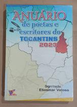 Anuário de Poetas e Escritores do Tocantins - 2023 Anuário de Poetas e Escritores do Tocantins - 2023