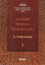 Anuário Direito e Globalização A Soberania Anuário Direito e Globalização A Soberania