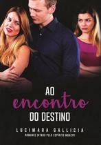 Ao Encontro do Destino - Vida & Consciência