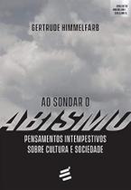 Ao Sondar o Abismo Pensamentos Intempestivos Sobre Cultura e Sociedade