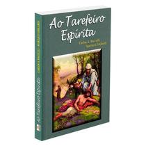 Ao Tarefeiro Espírita - LEEPP