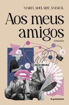 Aos meus amigos - EDITORA INSTANTE Aos meus amigos - EDITORA INSTANTE