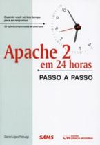 Apache 2 em 24 horas passo a passo