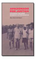 Apaixonado por Justiça: Conversas com Sabine Rousseau e outros escritos