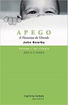 Apego e perda - vol. 01 - apego: a natureza do v - MARTINS - MARTINS FONTES