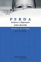 Apego e Perda - Vol. 03 - Perda - T. e Depressão Sortido - MARTINS - MARTINS FONTES