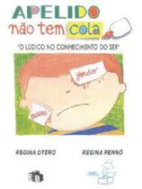 Apelido Nao Tem Cola - Ed Do Brasil - LC