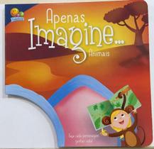 Apenas imagine...animais Apenas imagine...animais