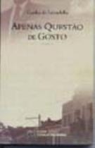 Apenas Questão de Gosto (2005)