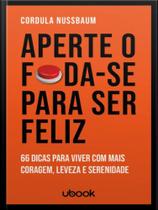 Aperte o foda-se para ser feliz - UBOOK