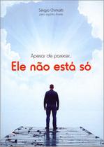Apesar de Parecer....Ele Não Está Só - Vida & Consciência