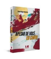 Apesar de você, eu conto - Kotter Editorial Apesar de você, eu conto - Kotter Editorial