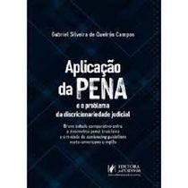 Aplicacao da pena e o problema da discricionariedade judicial: breve estudo - JUSPODIVM