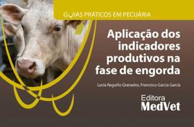 Aplicação Dos Indicadores Produtivos Na Fase De Engorda - MedVet Aplicação Dos Indicadores Produtivos Na Fase De Engorda - MedVet
