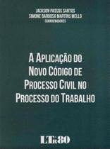 Aplicacao Novo Cod.proc.civil Proc.trab. - 01Ed/16