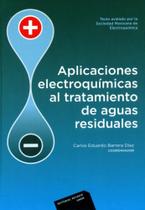 Aplicaciones Electroquímicas Al Tratamiento de Aguas Residuales