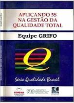 Aplicando 5s na Gestão da Qualidade Total