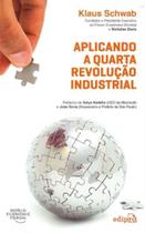 Aplicando a Quarta Revoluçao Industrial - EDIPRO