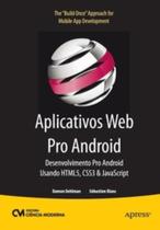 Aplicativos web pro android - desenvolvimento pro Aplicativos web pro android - desenvolvimento pro