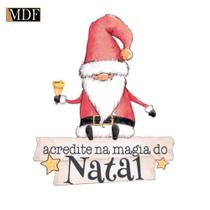 Aplique Decoupage em Mdf Noel Acredite na Magina do Natal 8cm Apmn8-169 Litoarte
