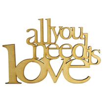 Aplique Frase All You Need Is Love 15X10 MDF Cru Marpax Aplique Frase All You Need Is Love 15X10 MDF Cru Marpax