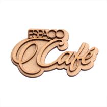 Aplique Frase Espaço Café Artesanato Decoração Caixa MDF Cru C/ 2 Peças