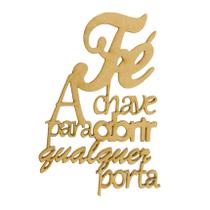 Aplique Frase Fé a Chave Para Abrir Qualquer Porta Decoração 10x6,8 Mdf Madeira