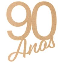 Aplique Placa de Aniversário Comemoração 90 Anos em MDF Cru - Artpical