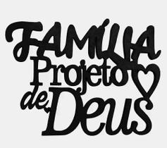 Aplique Quadro Decorativo Frase Familia projeto de Deus Mdf c/ fita dupla face