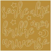Aplque Acrílico LT - Meu Universo - Sonhe 007 Aplque Acrílico LT - Meu Universo - Sonhe 007