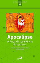 Apocalipse: A Força Da Resistência Dos Pobres - PAULUS