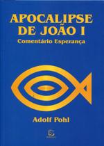 Apocalipse De João - Volume I - Comentário Esperança Apocalipse De João - Volume I - Comentário Esperança
