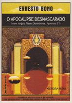 Apocalipse desmascarado - Nem anjos nem demônios, apenas Ets