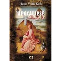 Apocalipse Seculo 21 Apocalipse Seculo 21