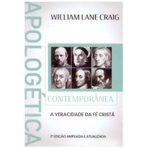 Apologética Contemporânea- A veracidade da Fé Cristã, Willian Lane Craig - Vida Nova